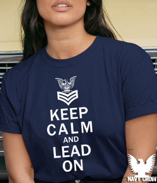 FCPO Keep Calm And Lead On US Navy Women’s Shirt