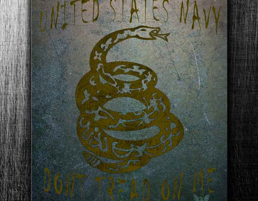 Don’t Tread On Me US Navy Military Sign
