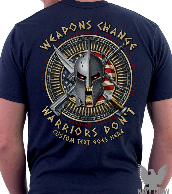 Weapons Change Warriors Don’t Military Shirt