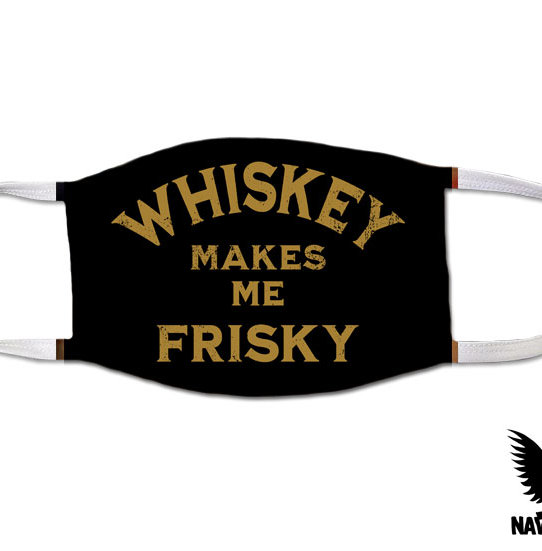 Whiskey Makes Me Frisky US Navy Covid Mask